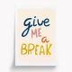 Give me a break poster A4 - Taxi Brousse